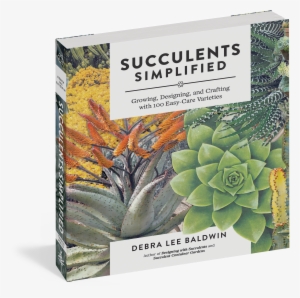 Cover - Succulents Simplified By Debra Lee Baldwin