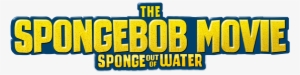 The Spongebob Movie - The Spongebob Movie: Sponge Out Of Water