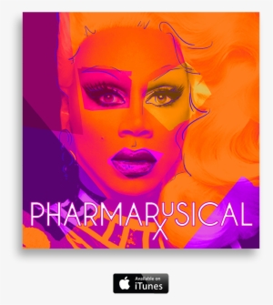 Go Buy It And Get Your Fake Pharmaceutical Rep On Like - Rupaul Pharmarusical