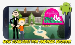 Now Available For Mobile - Adventures Of Nick And Willikins