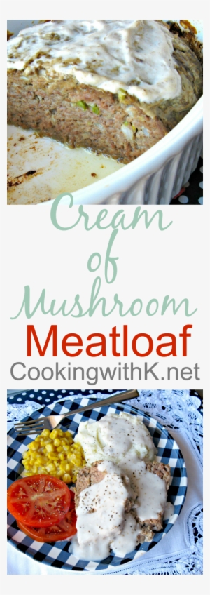 Cream Of Mushroom Meatloaf {by Cookingwithk - Custom Listing For Rachel