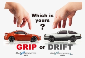 Which Is Yours Grip Or Drift - Grip And Drift