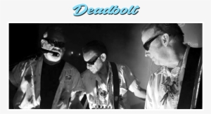 Deadbolt™ Is A Rock Band From San Diego, California, - San Antonio