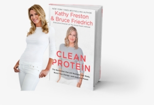 Kathy Freston Clean Protein Book Cover - Clean Protein By Kathy Freston & Bruce Friedrich