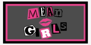 Mean Girls - Mean Girl Text Png
