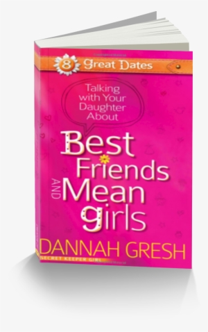 8 Great Dates - Talking With Your Daughter About Best Friends