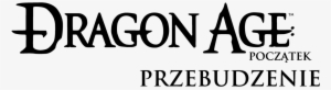 Dragon Age Przebudzenie Logo - Dragon Age Origins Logo Png