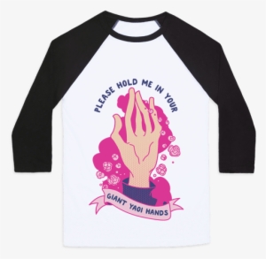 Please Hold Me In Your Giant Yaoi Hands Baseball Tee - Please Hold Me In Your Giant Yaoi Hands
