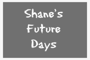 Shane's Future Days - Happy Teachers Day Thank You
