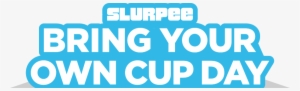 Fill Up With Slurpee's Bring Your Own Cup Day April - Fête De La Musique