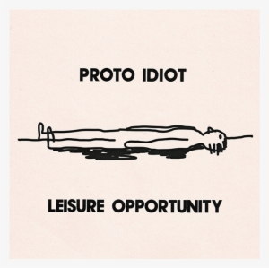 News - Proto Idiot Leisure Opportunity Vinyl Record