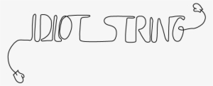 Idiot String