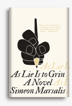 As Lie Is To Grin - Lie Is To Grin: A Novel [book]