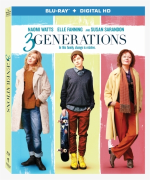 3 Generations Starring Naomi Watts, Elle Fanning, And - 3 Generations Movie Poster