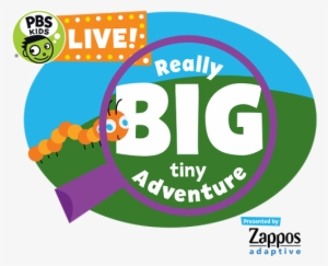 Pbs Kids Live Really Big Tiny Adventure Presented By - Pbs Kids