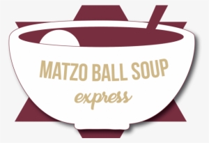 Matzoh Ball Soup Express - Thanksgiving