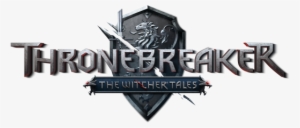 Announce The Launch Of Pre-orders For Thronebreaker - Thronebreaker The Witcher Tales Logo