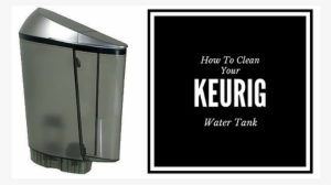 Keurig K145 Replacement Water Tank Reservoir - Extra