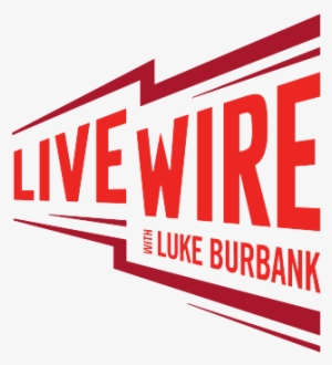 Live Wire Radio W/ Luke Burbank Special Guest Scott - Live Wire Radio