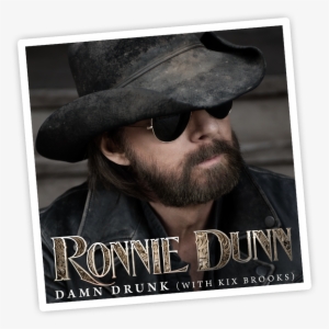 New Single “damn Drunk” With Special Guest Kix Brooks - Ronnie Dunn / Ain't No Trucks In Texas