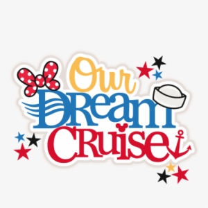 Files For Cricut Cruise Clipart - Our Disney Dream Cruise