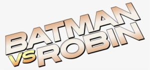 Robin Image - Batman Vs Robin Logo