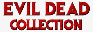 Evil Dead Collection Image - Evil Dead Collection Logo