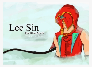 Lee Sin The Blind Monk By X Eiko X D4hfu57 1412162430968 - League Of Legends