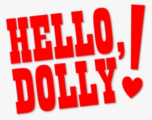 Dhs Players Present Hello Dolly - Hello Dolly Logo Transparent