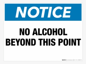 No Alcohol Beyond This Point - Employees Only Beyond This Point