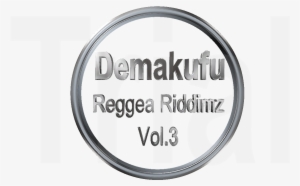 Demakufu Cant Do Without Reggea Riddimz Vol 3 1 Mp3 - Circle