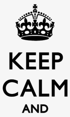 O Que É Keep Calm - Keep Calm And Png