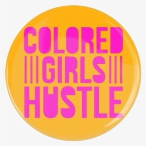 Colored Girls Hustle Button - Blue