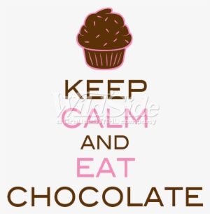 Keep Calm & Eat Chocolate - Nun T Accollà