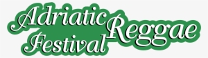 Adriatic Festival Reggae 01 Logo Png Transparent - Reggae