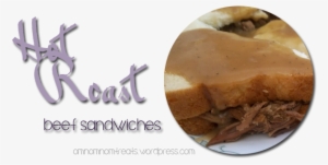 Hot Roast Beef Sandwiches - Roast Beef Sandwich