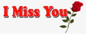 I Miss You Png Hd Pics - Rose S Name