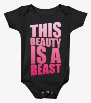 This Beauty Is A Beast Baby Onesy - Anime Baby Shirts