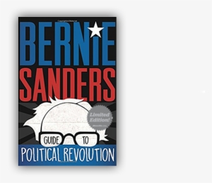 Get Bernie Sanders' New Book And Support Moveon's Fight - Bernie Sanders Guide To Political Revolution By Bernie