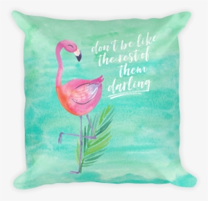 Don't Be Like The Rest Of Them Square Throw Pillow - Cushion
