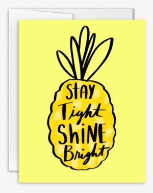 Stay Tight Shine Bright Pineapple Greeting Card - Greeting Card
