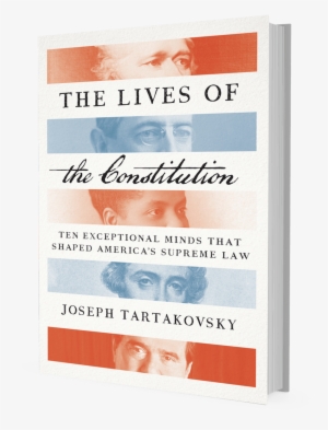 Lives Of The Constitution