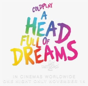 Coldplay A Head Full Of Dreams Film