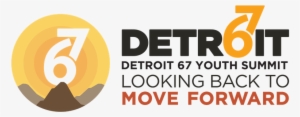 The Inaugural Detroit 67 Youth Summit Is A Unique,