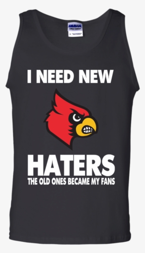 I Need New Haters The Old Ones Became My Fans - Louisville Cardinals 2018 Wall Calendar