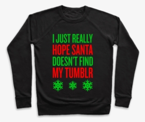 Hope Santa Doesn't Find My Tumblr Pullover - Pennywise X Mr Babadook
