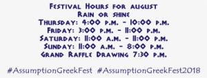 Festival Hours For August Rain Or Shine Thursday - Friday After Next