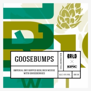 Brlo X Epic Brewing- Goosebumps - Brlo