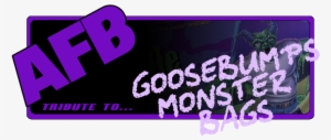 Goosebumps Monster Bags* - Goosebumps Monster Bags