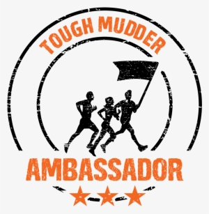 2018 Tough Mudder Brand Ambassador Application - Tough Mudder Ambassador Png